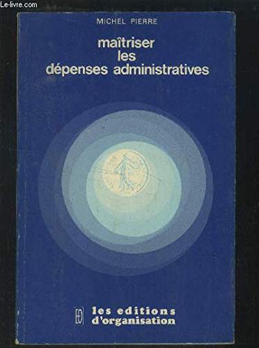 Maîtriser les dépenses administratives