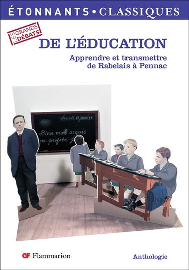 De l'éducation : apprendre et transmettre de Rabelais à Pennac