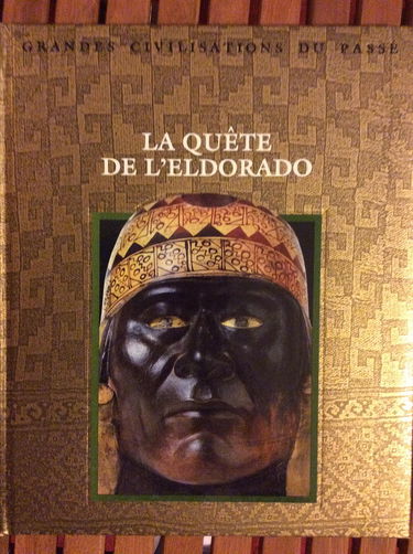 La quête de l'Eldorado