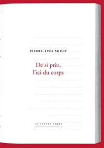 De si près, l'ici du corps