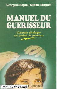 Manuel du guérisseur : comment développer vos qualités de guérisseur