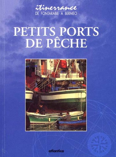 Couverture de Petits ports de pêche, de Fontarabie à Bermeo