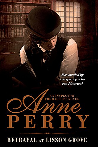 Couverture de Betrayal at Lisson Grove (Thomas Pitt Mystery, Book 26): Anarchy, intrigue and a thrilling chase in Victorian London par Anne Perry