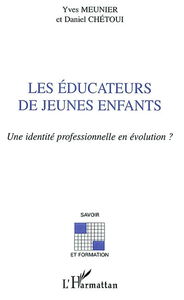 Les éducateurs de jeunes enfants : une identité professionnelle en évolution ?