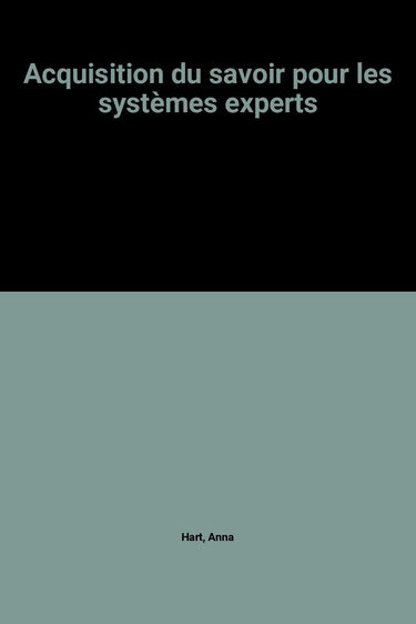 Acquisition du savoir pour les systèmes experts
