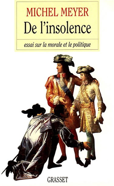 De l'insolence : essai sur la morale et le politique