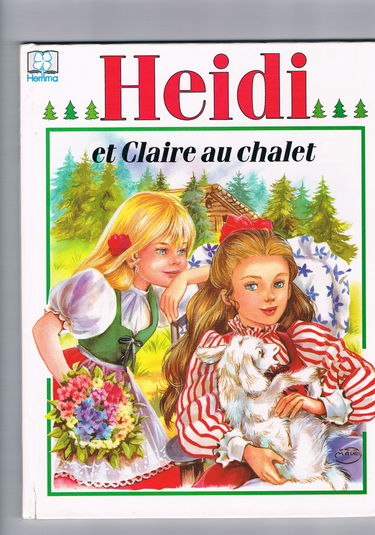 Heidi. Vol. 3. Heidi et Claire au chalet