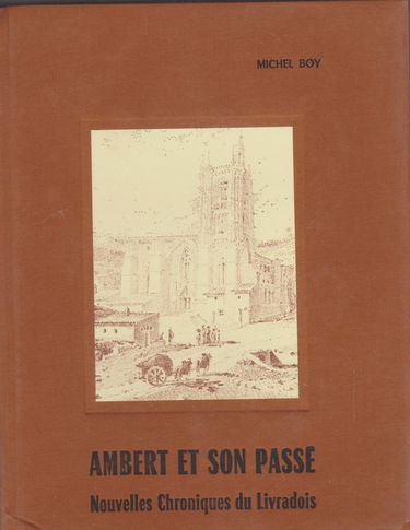 Ambert et son passé : Nouvelles chroniques du Livradois