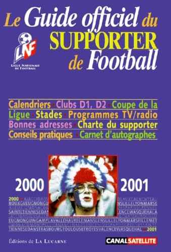 Guide Officiel Du Supporter De Football. Edition 2000-2001