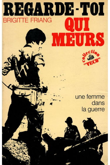 Regarde-toi qui meurs, une femme dans la guerre.
