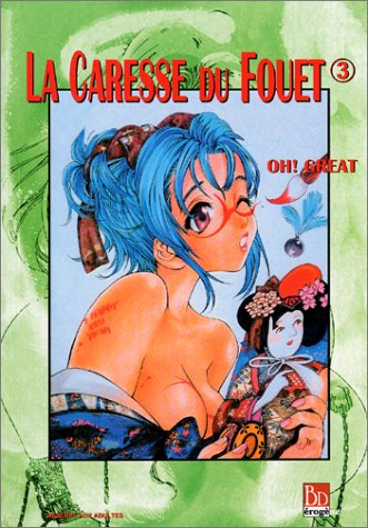 Couverture de La caresse du fouet. Vol. 3