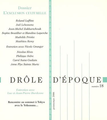 Drôle d'époque, n° 18. L'exclusion culturelle