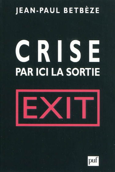 Crise : par ici la sortie