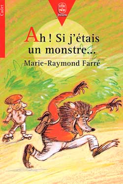 Ah ! si j'étais un monstre