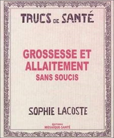 Grossesse et allaitement sans soucis
