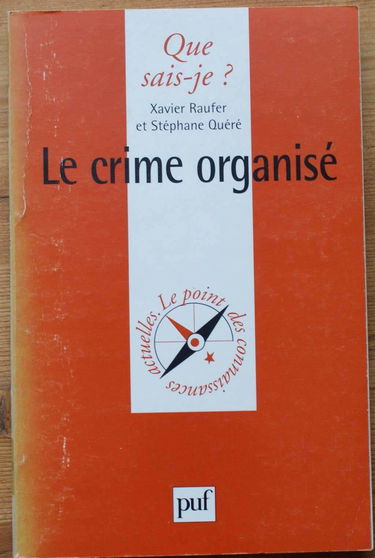 Le Crime Organise. 1ere Edition Janiver 2000