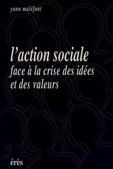 L'action sociale face à la crise des idées et des valeurs