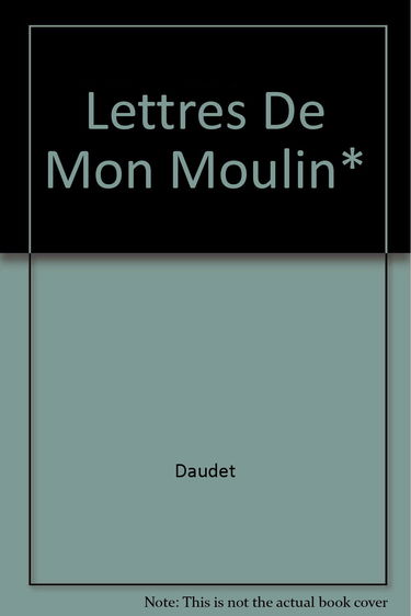 Lettres De Mon Moulin*