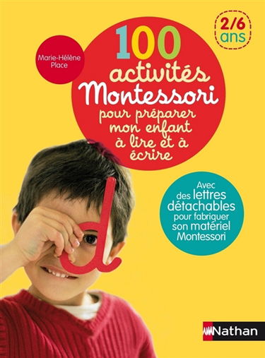 100 activités Montessori pour préparer mon enfant à lire et à écrire