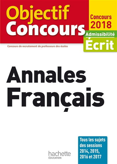 Annales français, concours 2018 : admissibilité écrit : concours de recrutement de professeurs des écoles