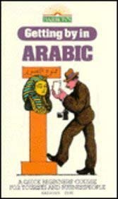 Couverture de Getting by in Arabic: A Quick Beginner's Course for Tourists and Businesspeople