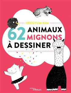 62 animaux mignons à dessiner