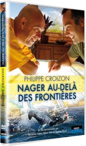 Couverture de Philippe Croizon-Nager au-delà des frontières