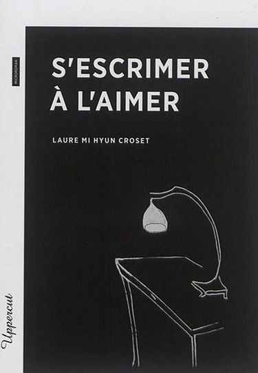 S'escrimer à l'aimer