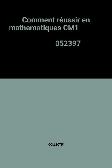 Réussir en mathématiques CM1