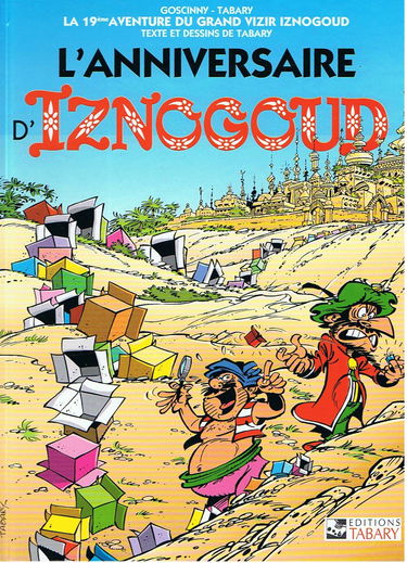 Les aventures du grand vizir Iznogoud. Vol. 19. L'anniversaire d'Iznogoud