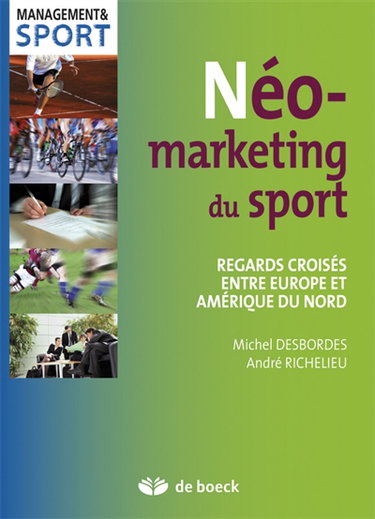 Néo-marketing du sport : regards croisés entre Europe et Amérique du Nord