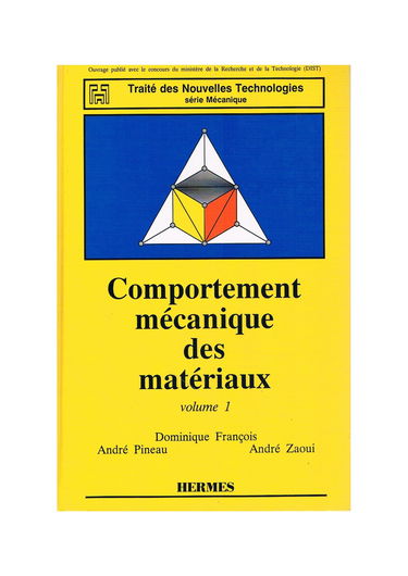 COMPORTEMENT MECANIQUE DES MATERIAUX VOLUME 1