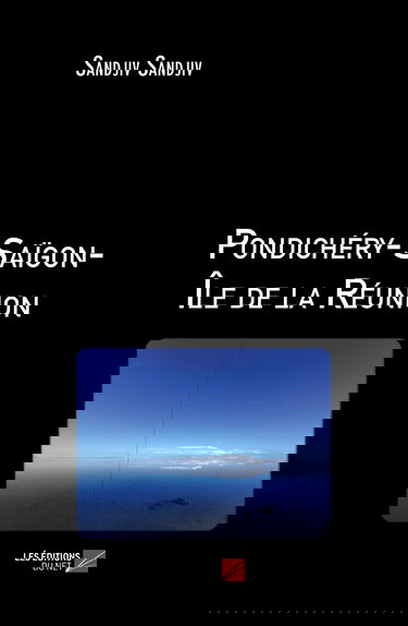 Pondichéry-Saïgon-Île de la Réunion