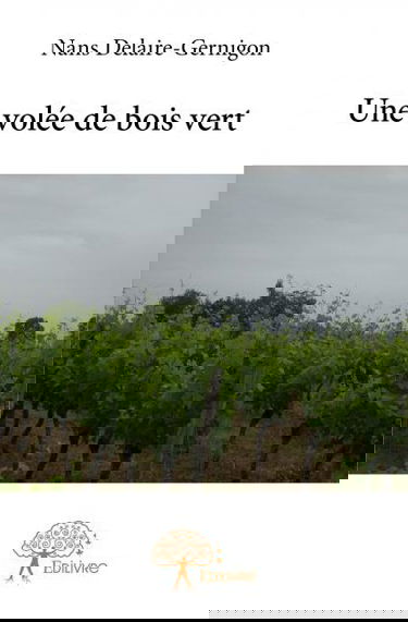 Une volée de bois vert