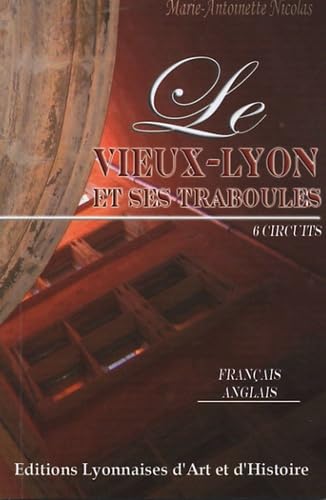 Le Vieux-Lyon et ses traboules: 6 Circuits, édition bilingue français-anglais