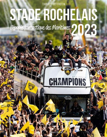 Couverture de Stade rochelais 2023 : l'épopée fantastique des Maritimes par Thibaut Geffrotin