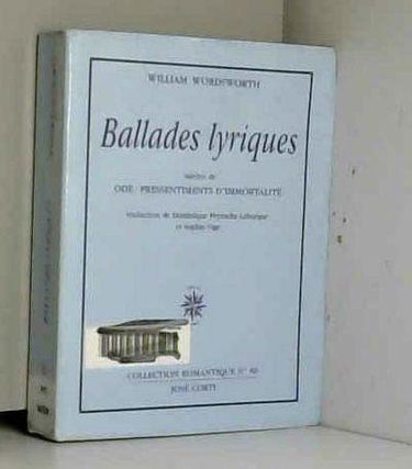 Ballades lyriques. Ode, pressentiments d'immortalité