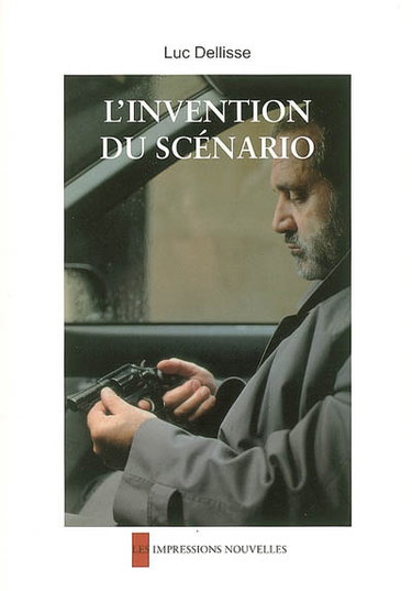 Couverture de L'invention du scénario : prévoir, structurer et vérifier un récit