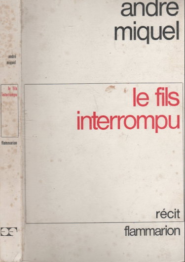 Couverture de LE FILS INTERROMPU par André Miquel