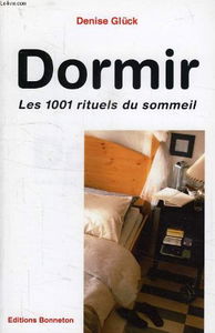 Dormir, les mille et un rituels du sommeil
