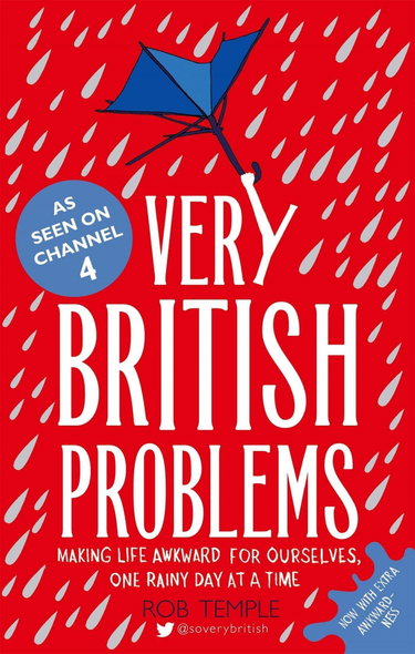 Couverture de Very British Problems: Making Life Awkward for Ourselves, One Rainy Day at a Time