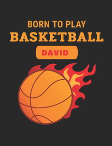 Born to Play Basketball David: Personalized Wide Ruled Notebook