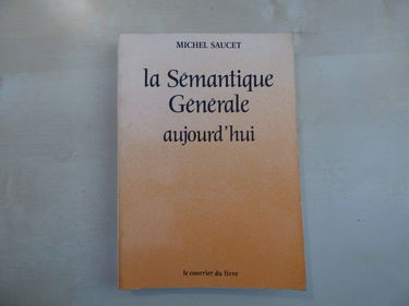 La Sémantique générale aujourd'hui