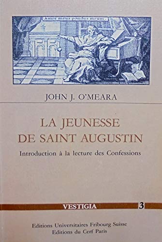 La Jeunesse de saint Augustin : introduction à la lecture des Confessions