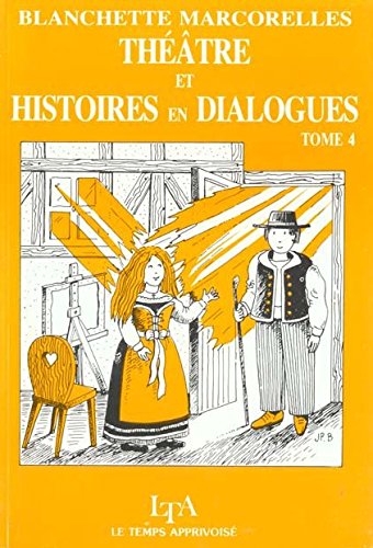 Couverture de Théâtre et histoires en dialogues. Vol. 4