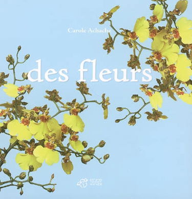 Des fleurs