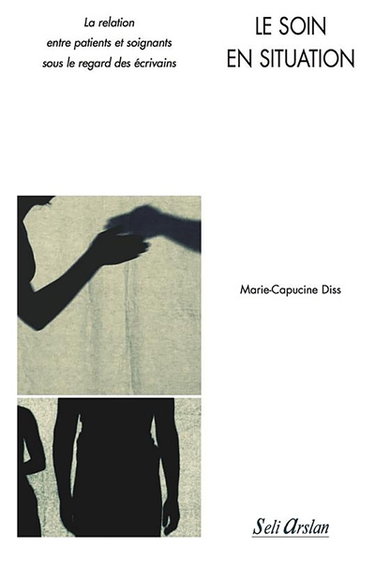 Le soin en situation : la relation entre patients et soignants sous le regard des écrivains