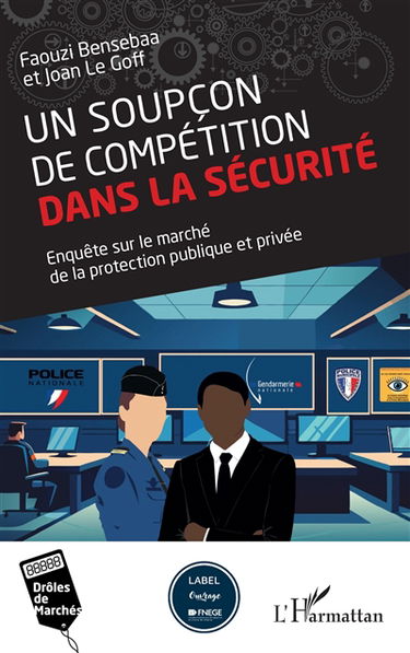 Un soupçon de compétition dans la sécurité : enquête sur le marché de la protection publique et privée