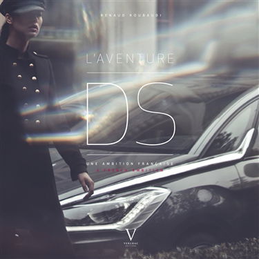 L'aventure DS : une ambition française = a French ambition
