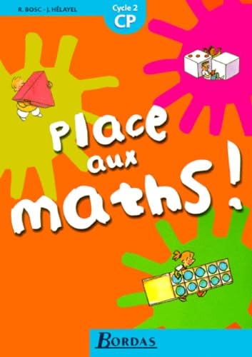 Place aux maths, cycle 2, CP : fichier de l'élève